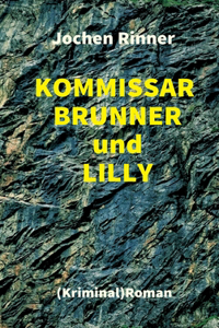 Kommissar Brunner und Lilly