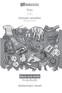 BABADADA black-and-white, Tibetan (in tibetan script) - francais canadien, visual dictionary (in tibetan script) - dictionnaire visuel