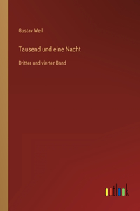 Tausend und eine Nacht: Dritter und vierter Band