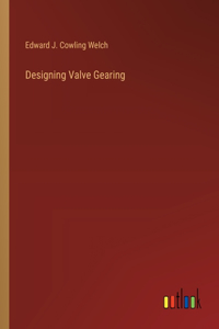 Designing Valve Gearing