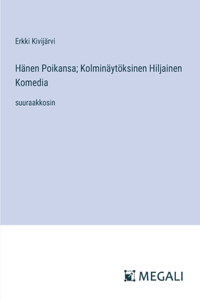 Hänen Poikansa; Kolminäytöksinen Hiljainen Komedia