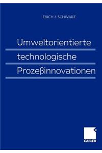 Umweltorientierte Technologische Prozeßinnovationen