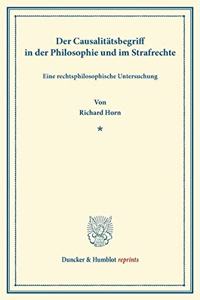 Der Causalitatsbegriff in Der Philosophie Und Im Strafrechte