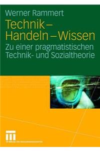 Technik - Handeln - Wissen