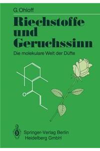 Riechstoffe Und Geruchssinn: Die Molekulare Welt Der Düfte