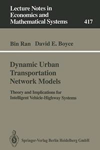 Dynamic Urban Transportation Network Models