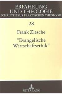 «Evangelische Wirtschaftsethik»