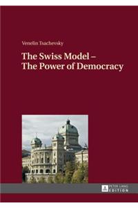 The Swiss Model – The Power of Democracy