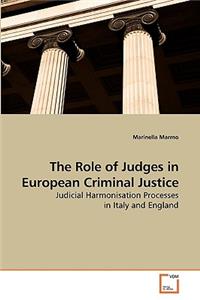 Role of Judges in European Criminal Justice