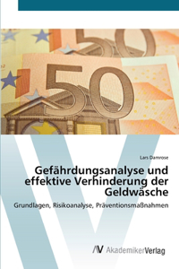 Gefährdungsanalyse und effektive Verhinderung der Geldwäsche