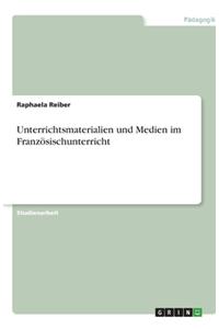 Unterrichtsmaterialien und Medien im Französischunterricht