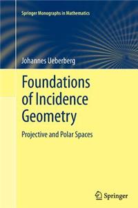 Foundations of Incidence Geometry