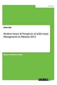 Modern Issues & Prospects of solid waste Management in Pakistan 2012