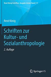 Schriften Zur Kultur- Und Sozialanthropologie