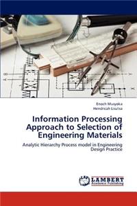 Information Processing Approach to Selection of Engineering Materials