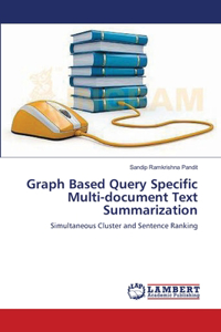 Graph Based Query Specific Multi-document Text Summarization