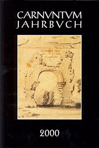 Carnuntum-Jahrbuch. Zeitschrift Fur Archaologie Und Kulturgeschichte Des Donauraumes