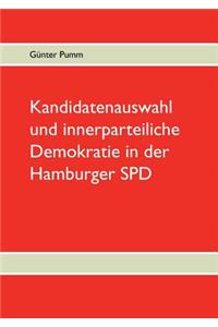 Kandidatenauswahl und innerparteiliche Demokratie in der Hamburger SPD