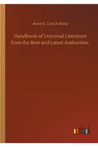 Handbook of Universal Literature from the Best and Latest Authorities