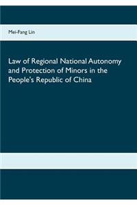 Law of Regional National Autonomy and the Protection of Minors in the People's Republic of China