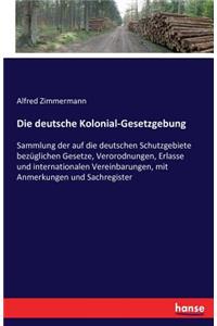 Die deutsche Kolonial-Gesetzgebung