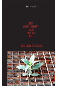 Der Geist wehrt sich, wo er will!