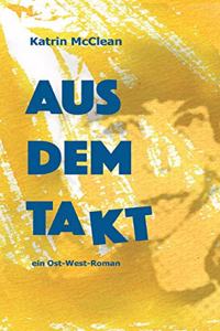 Aus dem Takt - ein Ost-West-Roman