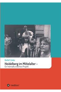 Heidelberg im Mittelalter