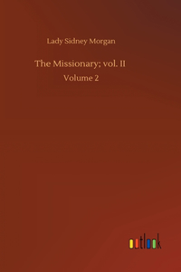 The Missionary; vol. II