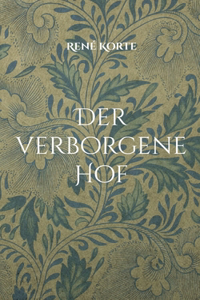 Der verborgene Hof