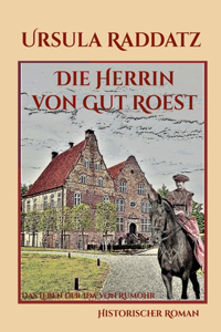 Die Herrin von Gut Roest