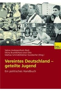 Vereintes Deutschland -- Geteilte Jugend