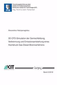 3d-Cfd-Simulation Der Gemischbildung, Verbrennung Und Emissionsentstehung Eines Hochdruck-Gas-Diesel-Brennverfahrens
