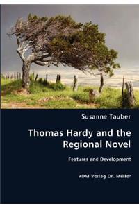 Thomas Hardy and the Regional Novel