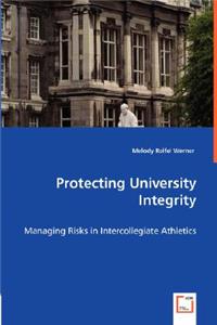 Protecting University Integrity