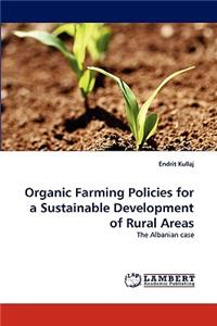 Organic Farming Policies for a Sustainable Development of Rural Areas