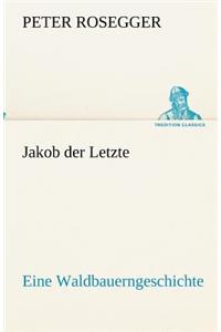 Jakob der Letzte