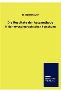 Resultate Der Aetzmethode