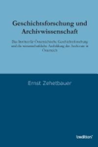 Geschichtsforschung und Archivwissenschaft
