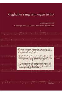 Ieglicher Sang Sein Eigen Ticht