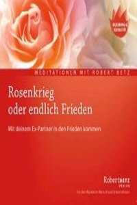 Rosenkrieg oder endlich Frieden - Medita