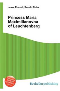 Princess Maria Maximilianovna of Leuchtenberg