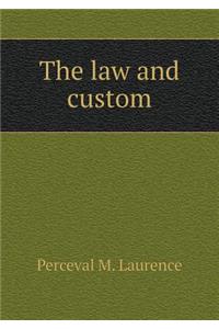 The Law and Custom
