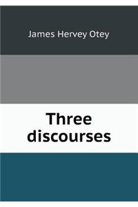 Three Discourses