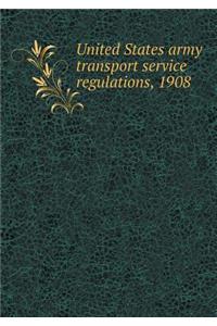 United States Army Transport Service Regulations, 1908