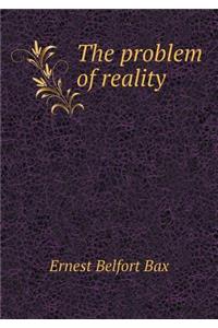 The problem of reality