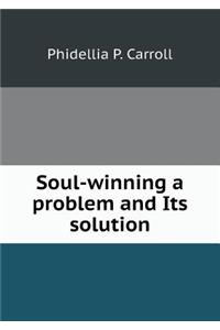 Soul-Winning a Problem and Its Solution