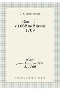 Notes from 1682 to July 2, 1709