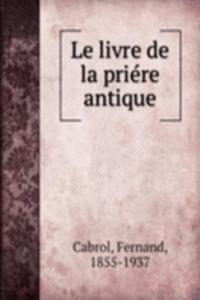 Le livre de la priere antique