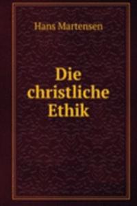 Die christliche Ethik